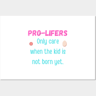 Pro lifers don't care really. Posters and Art